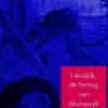 Hendrik, de hertog van Brunswyk eBook