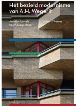 Het bezield modernisme van A.H. Wegerif eBook