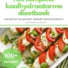 Het complete koolhydraatarme dieetboek eBook