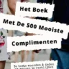 Het Complimenten Handboek - 500 Mooiste Complimenten & Manieren Om Mensen Te Verblijden eBook