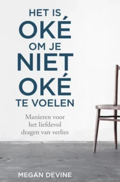 Het is oké om je niet oké te voelen eBook