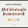 Het leven als kunstwerk eBook