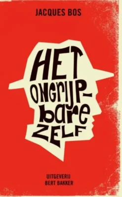 Het ongrijpbare zelf eBook