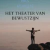 Het theater van bewustzijn eBook