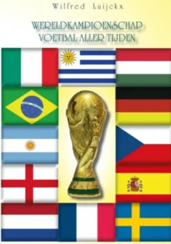 Het Wereldkampioenschap Voetbal Aller Tijden eBook
