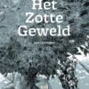 Het zotte geweld eBook