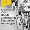 Hoe de Grote Oorlog tourhelden vernietigde eBook