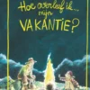 Hoe overleef ik mijn vakantie? eBook