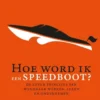 Hoe word ik een speedboot? eBook