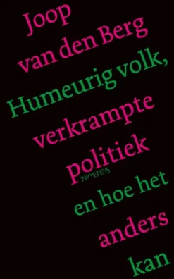 Humeurig volk, verkrampte politiek en hoe het anders kan eBook