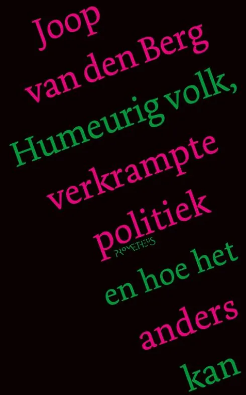 Humeurig volk, verkrampte politiek en hoe het anders kan eBook