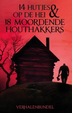 14 Hutjes op de hei en 18 moordende houthakkers eBook