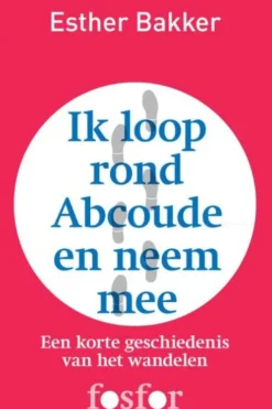 Ik loop rond Abcoude en neem mee eBook