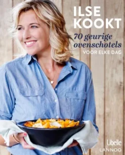 Ilse kookt 70 geurige ovenschotels voor elke dag eBook
