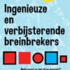 Ingenieuze en verbijsterende breinbrekers eBook