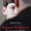 Ingmar Bergman De lust en de demonen eBook