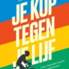 Je kop tegen je lijf eBook