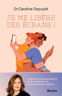 Je me libère des écrans ! eBook