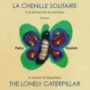 La chenille solitaire / The lonely caterpillar eBook