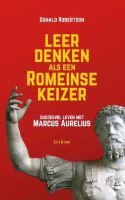 Leer denken als een Romeinse keizer eBook