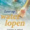 Leer op water lopen eBook
