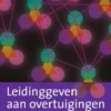 Leidinggeven aan overtuigingen eBook