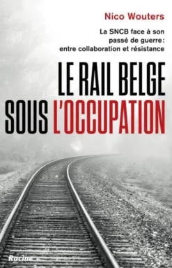 Le rail belge sous l'Occupation eBook