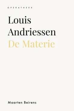 Louis Andriessen. De Materie eBook