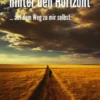 Meine Reise hinter den Horizont ... auf dem Weg zu mir selbst eBook