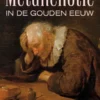 Melancholie in de Gouden Eeuw eBook
