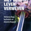 Met het leven verweven eBook