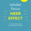 Minder focus, meer effect eBook