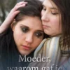 Moeder, waarom gaf je mij weg? eBook
