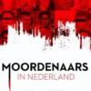 Moordenaars in Nederland eBook