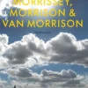 Morrissey, Morrison & Van Morrison eBook