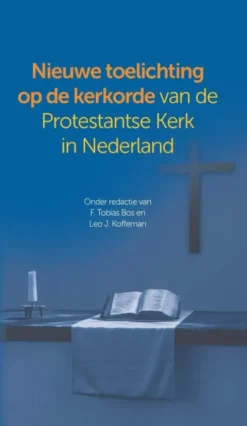 Nieuwe toelichting op de kerkorde van de Protestantse Kerk in Nederland eBook