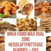 Ninja Foodi MAX Dual Zone Heißluftfritteuse AF400EU – Das ultimative Kochbuch eBook