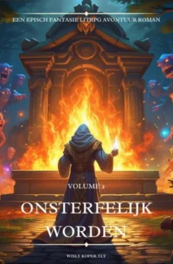 Onsterfelijk worden:Een Episch Fantasie LitRPG Avontuur Roman eBook
