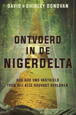 Ontvoerd in de Nigerdelta eBook