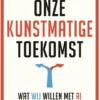 Onze kunstmatige toekomst eBook