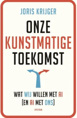 Onze kunstmatige toekomst eBook