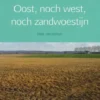 Oost, noch west, noch zandwoestijn eBook