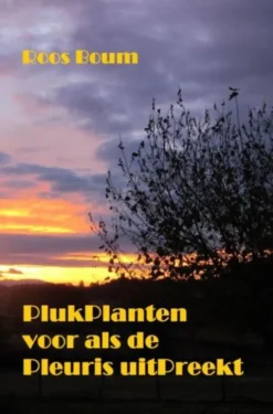 PlukPlanten voor als de Pleuris uitPreekt eBook