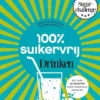 100 Procent Suikervrij Drinken eBook