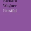 Richard Wagner. Parsifal eBook