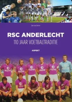 RSC Anderlecht: 110 jaar voetbaltraditie eBook