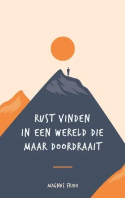 Rust vinden in een wereld die maar doordraait. eBook