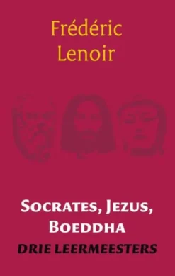 Socrates, Jezus, Boeddha eBook