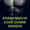 Spieropbouw voor dunne mensen eBook
