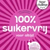 100% Suikervrij Voor Altijd eBook